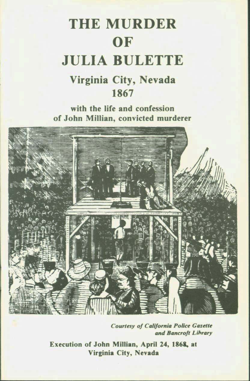 The Murder of Julia Bulette: Virginia City, Nevada; 1867--with the life and confession of John Millian, convicted murderer. vist0044 front cover